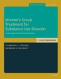 Cover: Women's Group Treatment for Substance Use Disorder - OUP eBook