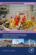 Cover: Nuclear Decommissioning Case Studies: Characterization, Waste Management, Reuse and Recycle - Academic Press