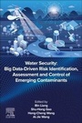 Cover: Water Security: Big Data-Driven Risk Identification, Assessment and Control of Emerging Contaminants - Elsevier