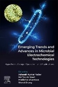 Cover: Emerging Trends and Advances in Microbial Electrochemical Technologies - Elsevier