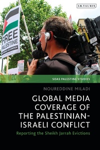Bild: Global Media Coverage of the Palestinian-Israeli Conflict - I.B. Tauris