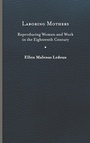 Cover: Laboring Mothers - University of Virginia Press