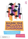 Cover: Building Your Inclusive Classroom - Taylor & Francis