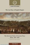 Cover: The Last Days of English Tangier: The Out-Letter Book of Governor Percy Kirke, 1681-1683: Volume 66 - Cambridge University Press