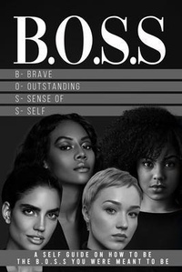 Abbildung von: B.O.S.S Brave Outstanding Sense Of Self - Oxford Book Writers
