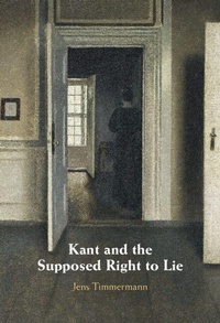 Enlarge image Cover: Kant and the Supposed Right to Lie - Cambridge University Press
