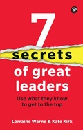 Cover: 7 Secrets of Great Leaders: Use what they know to get to the top - Pearson Business