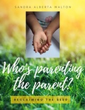 Cover: WHO'S PARENTING THE PARENTS? - Lulu.com