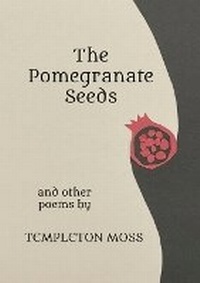 Enlarge image Cover: The Pomegranate Seeds - Lulu.com
