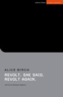 Cover: Revolt. She said. Revolt again - Methuen Drama