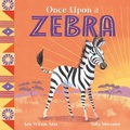 Cover: Once Upon a Zebra - Hodder Children's Books