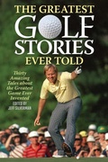 Cover: The Greatest Golf Stories Ever Told - The Lyons Press