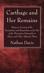 Cover: Carthage and Her Remains - Wipf & Stock Publishers