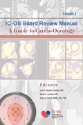Cover: International Cardio-Oncology Society (IC-OS) Board Review Manual A Guide to Cardio-Oncology Volume 2 - International Cardio-Oncology Society