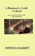 Cover: A Beginner's Guide to Reiki - Secretum Mundi Publishing