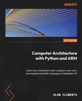 Cover: Computer Architecture with Python and ARM - Packt Publishing