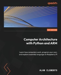 Enlarge image Cover: Computer Architecture with Python and ARM - Packt Publishing