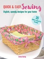 Cover: Quick & Easy Sewing: 35 simple projects to make - CICO Books