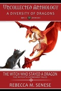 Cover: The Witch Who Stayed a Dragon (Uncollected Anthology, #31) - Rfar Publishing