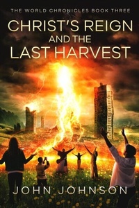 Abbildung von: Christ's Reign and the Last Harvest - Orison Publishers, Inc.