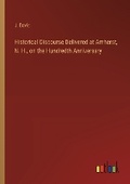 Cover: Historical Discourse Delivered at Amherst, N. H., on the Hundredth Anniversary - Outlook Verlag