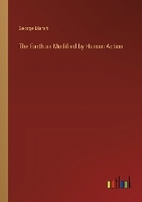 Enlarge image Cover: The Earth as Modified by Human Action - Outlook Verlag