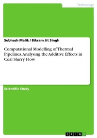 Enlarge image Cover: Computational Modelling of Thermal Pipelines. Analysing the Additive Effects in Coal Slurry Flow - GRIN Verlag