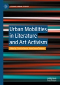 Cover: Urban Mobilities in Literature and Art Activism - Palgrave Macmillan