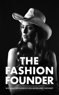 Abbildung von: The Fashion Founder - epubli