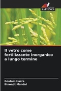 Cover: Il vetro come fertilizzante inorganico a lungo termine - Edizioni Sapienza