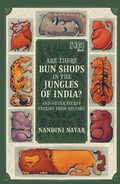 Cover: Are There Bun Shops in the Jungles of India? And Other Secret Stories from History - Hachette India Children's Books