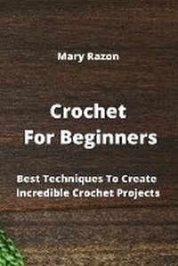 Abbildung von: Crochet For Beginners - Mary Razon