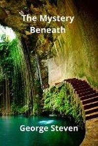 Enlarge image Cover: The Mystery Beneath - George Steven
