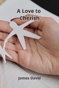 Cover: A Love to Cherish - James David