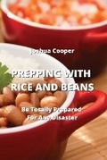 Cover: Prepping with Rice and Beans - Joshua Cooper