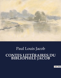 Abbildung von: Contes Litteraires Du Bibliophile Jacob - Culturea