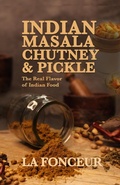Cover: Indian Masala Chutney & Pickle : The Real Flavor of Indian Food - Emerald Books