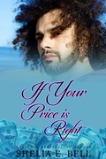 Cover: If Your Price Is Right (Holy Rock Chronicles (My Son's Wife spin-off), #5) - Shelia Bell