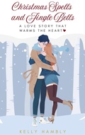 Cover: Christmas Spells and Jingle Bells - kelly Hambly
