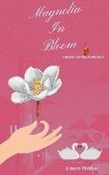 Cover: Magnolia in Bloom - Laura Walker