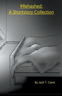 Enlarge image Cover: Rehashed - Jack T Canis