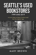 Cover: Seattle's Used Bookstores 1999 and 2019 - Brilliant Books Literary
