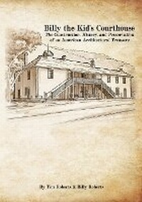 Enlarge image Cover: Billy the Kid's Courthouse - Bad Hoss Ventures
