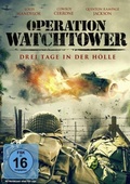 Cover: Operation Watchtower - Drei Tage in der H&ouml;lle - Splendid Entertainment