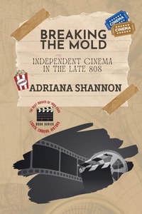 Abbildung von: Breaking the Mold-Independent Cinema in the Late 80s - PN Books