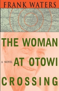 Enlarge image Cover: The Woman at Otowi Crossing - Swallow Press
