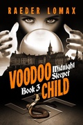 Cover: Voodoo Child (Midnight Sleeper, #3) - Hudson Square Press