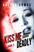 Cover: Kiss Me Deadly (Midnight Sleeper, #2) - Hudson Square Press