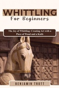 Cover: Whittling for Beginners - IngramSpark
