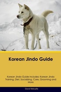 Cover: Korean Jindo Guide Korean Jindo Guide Includes - Desert Thrust Ltd